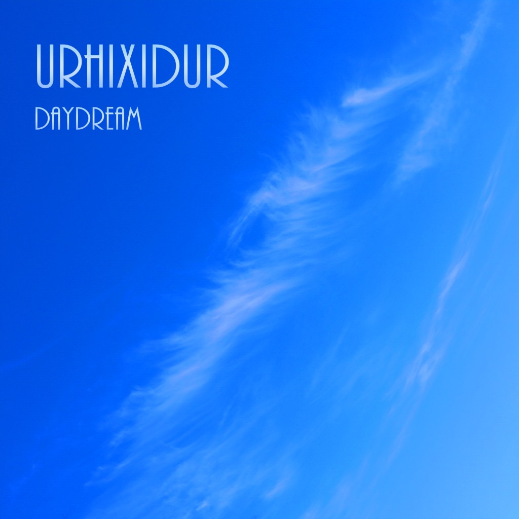 Urhixidur - Daydream (Single)